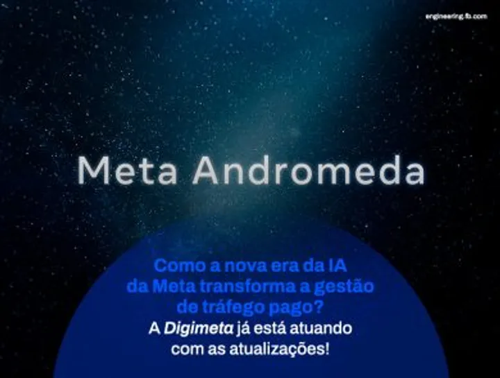 META ANDROMEDA - COMO ANUNCIAR COM A NOVA ERA DE IA
