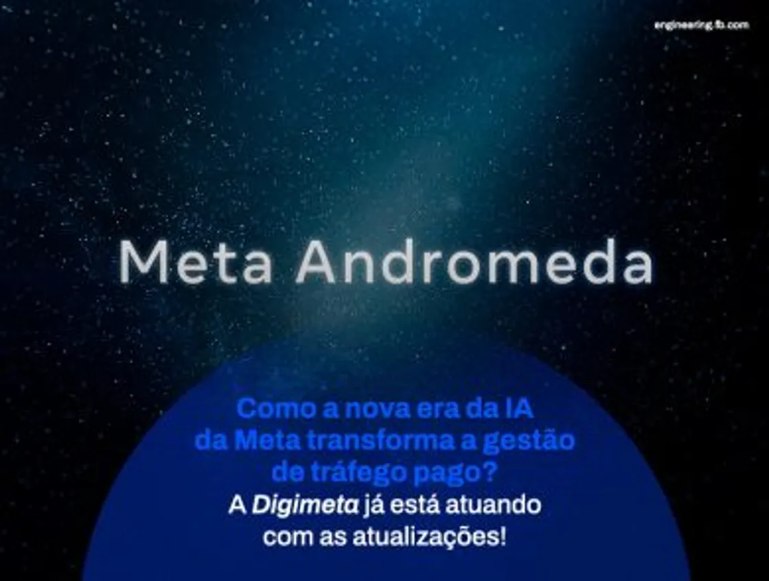 META ANDROMEDA - COMO ANUNCIAR COM A NOVA ERA DE IA