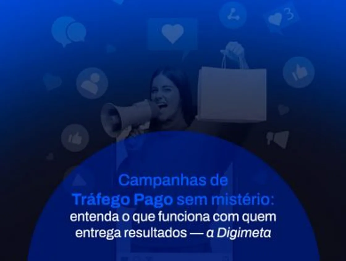 Campanhas de Tráfego Pago - Digimeta