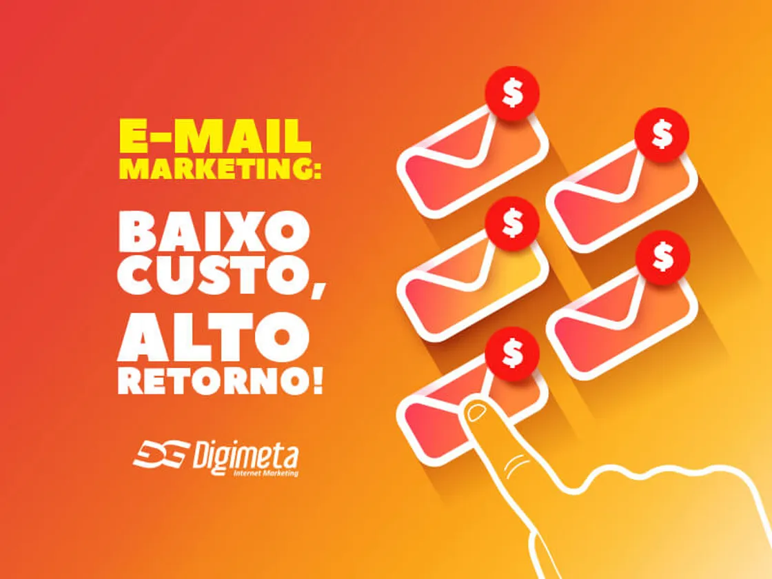 E-mail marketing: investimento baixo, retorno alto!