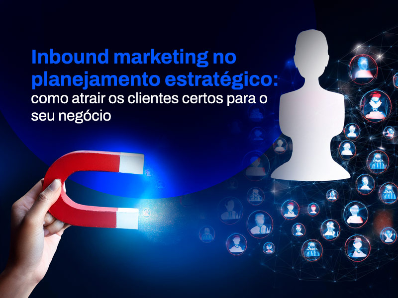 Inbound Marketing no planejamento estratégico