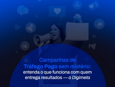 Campanhas de Tráfego Pago - Digimeta