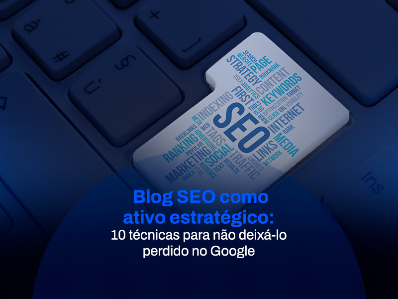 Blog SEO como estratégia de marketing para destacar seu site nas pesquisas digtais.