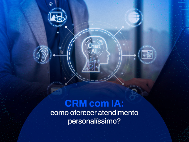 CRM com IA - sua empresa está preparada para o mercado?