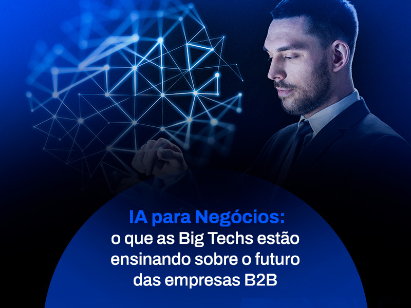 Ia para negócios - Inteligência aplicada ao universo B2B